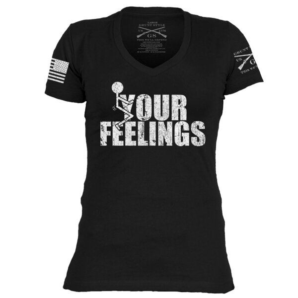 Grunt Style - Women's F*ck Your Feelings T-Shirt - Military & Gov't ...